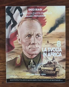 Enzo Biagi La seconda Guerra Mondiale 8 LA SVOLTA IN AFRICA Corriere della sera - Foto 1 di 1