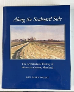 Worcester County MD Architectural History "Along the Seaboard Side" Paul Touart - Picture 1 of 10