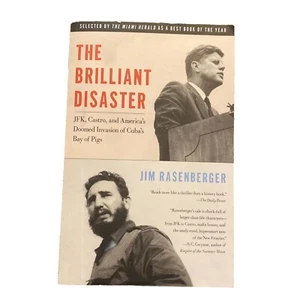 The Brilliant Disaster: JFK, Castro, and America's Doomed Invasion of Cuba Bay O - Bild 1 von 9