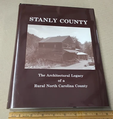 Stanly County North Carolina Architecture History Albemarle Locust Badin Norwood - Image 1 of 4