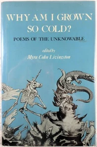 WHY AM I GROWN SO COLD? - Myra Cohn Livingston, Ed. (1982 Hardcover, 1st Ed.) - Picture 1 of 2