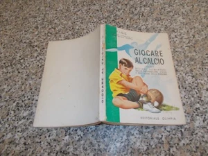 libro COME GIOCARE AL CALCIO VOLUME III EDITORIALE OLIMPIA OTTIMO ANNI 60 FIGC - Picture 1 of 1