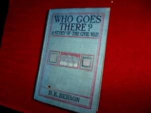 WHO GOES THERE? 1908 - The Story of a Spy in the Civil War - B.K. BENSON - Picture 1 of 7