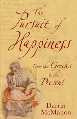 The Pursuit of Happiness: A History from the Gree... by McMahon, Darrin Hardback - Image 1 of 2