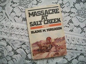 Massacre At Salt Creek (Blaine M. Yorgason, Signed 1979 1st Edition HCDJ) - Picture 1 of 12