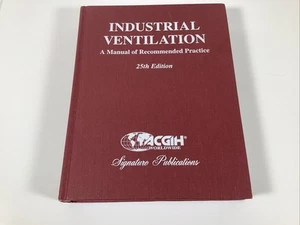 Industrial Ventilation: A Manual of Recommended Practice 25th Edition ACGIH - Picture 1 of 6