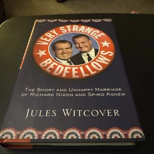 Very Strange Bedfellows : The Short and Unhappy Marriage of Nixon And Agnew New - Imagen 1 de 2