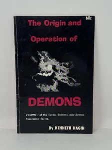 The Origin and Operation of Demons Kenneth E. Hagin 1973 Paperback 5th Edition - Foto 1 di 12