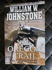 Oregon Trail, Paperback By Johnstone, William W.; Johnstone, J. A.