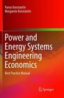 Power and Energy Systems Engineering Economics : Best Practice Manual, Paperb...