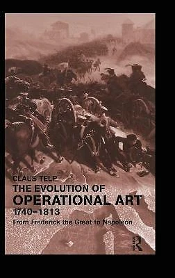 The Evolution of Operational Art, 1740-1813: From Frederick the Great to Napole - Image 1 of 1