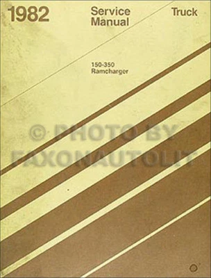 Dodge Pickup Truck 1982 manual de taller D150 D250 D350 W150 W250 W350 Ramcharger Foto 1 de 2