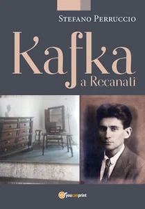 Kafka a Recanati	 di Stefano Perruccio,  2020,  Youcanprint - Picture 1 of 1