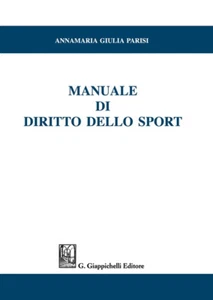 Manuale di diritto dello sport - Parisi Annamaria Giulia - Foto 1 di 1