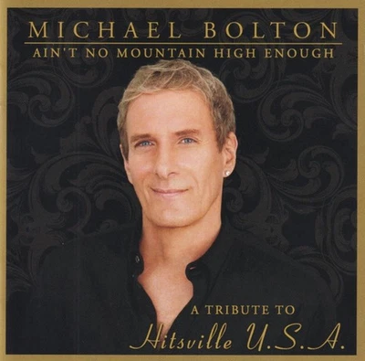 Ain't No Mountain High Enough (A Tribute To Hitsville U.S.A.) Michael Bolton CD - Image 1 of 4