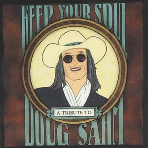 Various Artists Keep your soul: A tribute to Doug Sahm (CD) Album - Bild 1 von 3