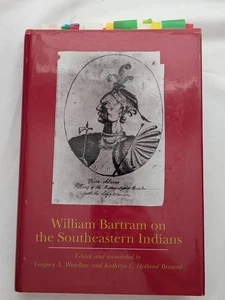 William Bartram on the Southeastern Indians by William Bartram (1995, Hardcover) - Picture 1 of 9