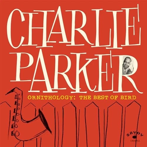 Charlie Parker - Ornithology: The Best Of Bird [VINYL] - Image 1 of 1