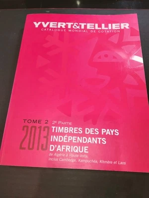 CATALOGUE  YVERT /TELLIER  timbres de 2013  PAYS D'AFRIQUE  de A à H - Photo 1/4