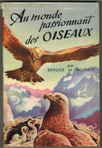 1954-berlioz & rougeot-Monde passionnant des oiseaux-Ed.Bias                    - Imagen 1 de 8