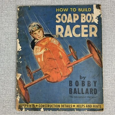 How to Build a Soap Box Racer by Bobby Ballard 1938 w/ Blueprints - Rare - Image 1 of 4