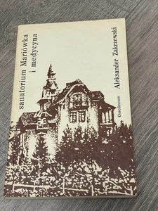 Sanatorium Mariowka I Medycyna - Aleksander Zakrzewski 1975 Paperback Polish - Foto 1 di 12