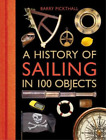 Barry Pickthall A History of Sailing in 100 Objects (Relié)