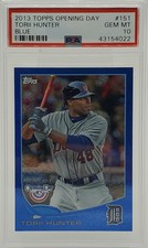 2013 Topps Opening Day Baseball TORII HUNTER #151 PSA 10 GEM MINT Tigers (POP 1)