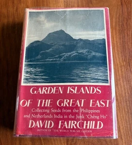 GARDEN ISLANDS OF THE GREAT EAST BY DAVID FAIRCHILD 1943 HC/DJ 1ST EDITION "A" - Picture 1 of 17