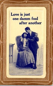 Vintage Humor Comic Postcard ~ Love is Just one Damm Fool After Another Romance - Picture 1 of 3