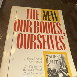 THE NEW OUR BODIES, OURSELVES by The Boston Women's Health Collective, PB/MR - Imagen 1 de 8