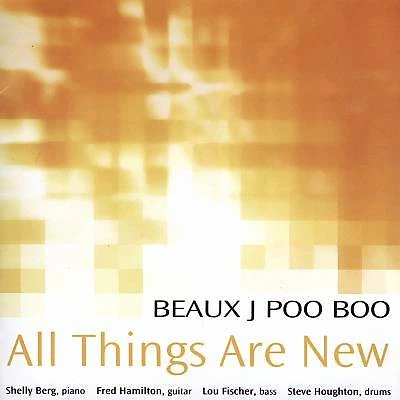 Beaux J Poo Boo - All Things Are New (CD 2005) - Image 1 of 1