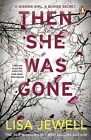 Then She Was Gone: the addictive, psyc..., Jewell, Lisa