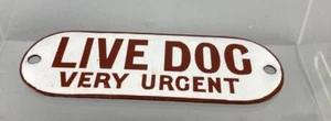 ORIGINAL ENAMEL SIGN LIVE DOG FROM THE ESTATE OF AN LNWR OFFICAL ABERGAVENNY - Picture 1 of 2