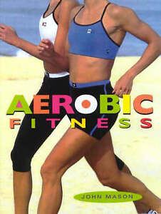 Aerobic Fitness by Mason, John