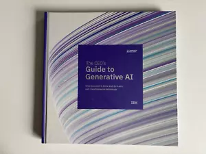 The CEO’s Guide To Generative AI IBM 2023 Hardcover - RARE - Foto 1 di 10