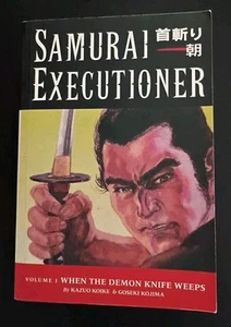Samurai Executioner, Vol. 1: When the Demon Knife Weeps Paperback by Kazuo Koike - Picture 1 of 6