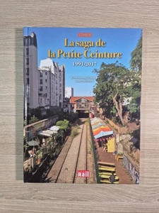 La Saga De La Petite Ceinture - Tome 2 1991-2017 - La Vie Du Rail 2018 - TBE - Imagen 1 de 9