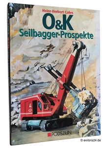 Heinz-Herbert Cohrs: O&K Seilbagger-Prospekte | Verlag Podszun-Motorbücher - Foto 1 di 1