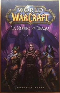 World of Warcraft La Notte Del Drago 2011 Blizzard Panini Books Richard A. Knaak - Foto 1 di 3