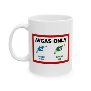 AVGAS ONLY tazza caffè 11 oz, 15 oz pilota aviazione Piper Cessna aereo carburante - Foto 1 di 11