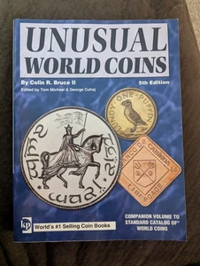Unusual World Coins: 5th Edition 2007 Colin R Bruce II companion to standard cat - Imagen 1 de 9
