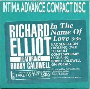 RICHARD ELLIOT & BOBBY CALDWELL - In the name of love - PROMO CD single - Bild 1 von 1
