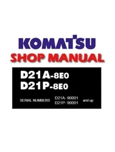 Manuale di riparazione completo per Komatsu D21A-8E0, D21P-8E0 Bulldozer. - Foto 1 di 1