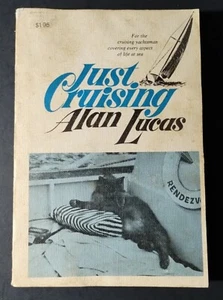 Just Cruising Sailing Boat Yachtsman Guidebook Alan Lucas Illustrated, 1969 RARE - Picture 1 of 11