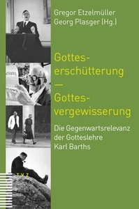 Gotteserschütterung – Gottesvergewisserung: Die Gegenwartsrelevanz der Gott ... - Picture 1 of 1