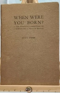 When Were You Born? Prenatal Correction Horoscope Julia K Sommer 1938 Theosophic - Picture 1 of 4