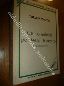 CENTO MILIONI PER TESTA DI MORTO BOLOGNA 2 AGOSTO 1980 TORQUATO SECCI STRAGE - Picture 1 of 2