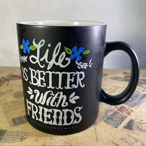 Life is Better with Friends Coffee Mug Black Matte Finish & Floral Large 18 oz. - Picture 1 of 10