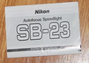 Nikon Autofocus Speedlight SB-23 SOLO MANUALE - Foto 1 di 1